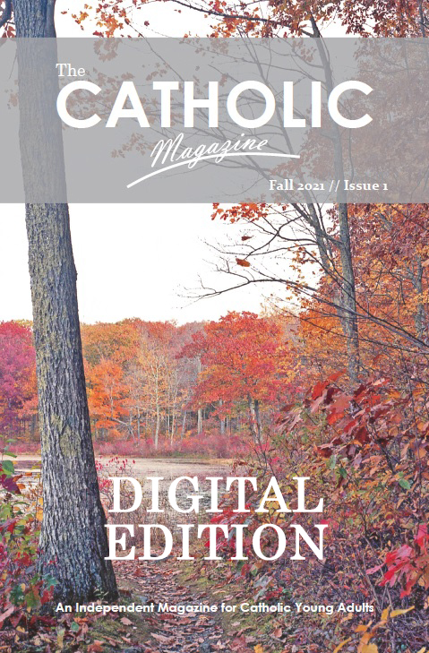 Issue #1 Digital Edition – The Catholic Magazine